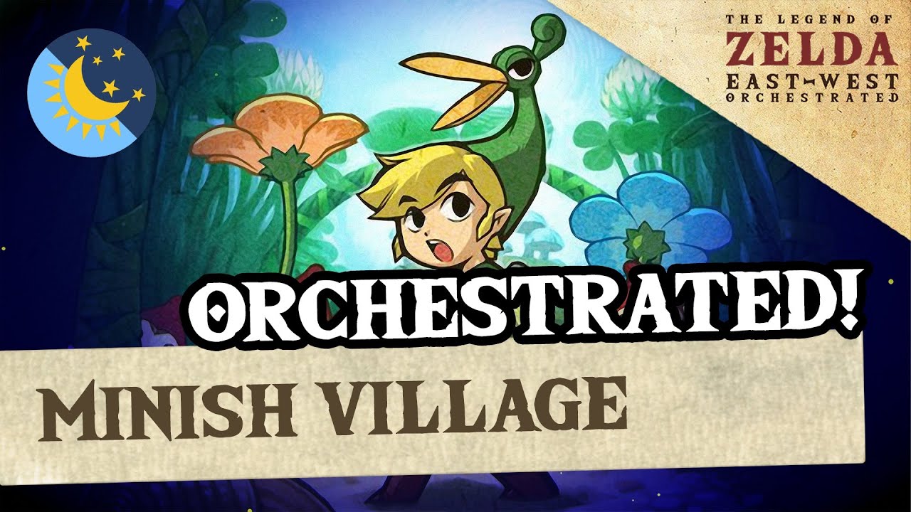 Minish Village (w/ Night Cycle) (Minish Cap) - ZeldaEastWest Orchestrated