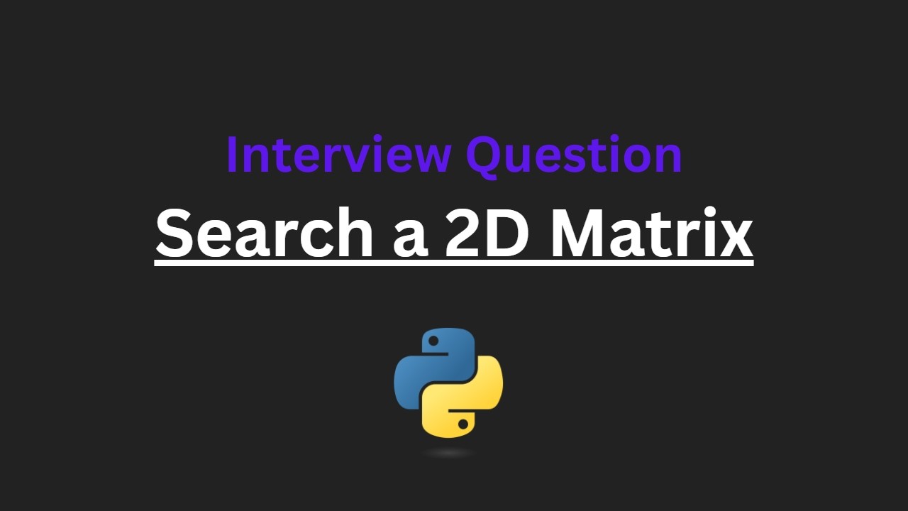 Search a 2D Matrix - Leetcode 74 - Python