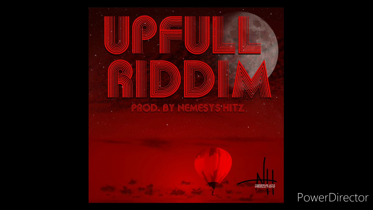 Upfull Riddim (prod by Nemesys Hitz)