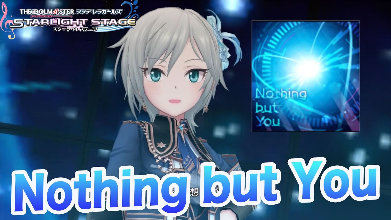 Nothing but you MV ALL SSR 高画質 1080p60fps【デレステ】