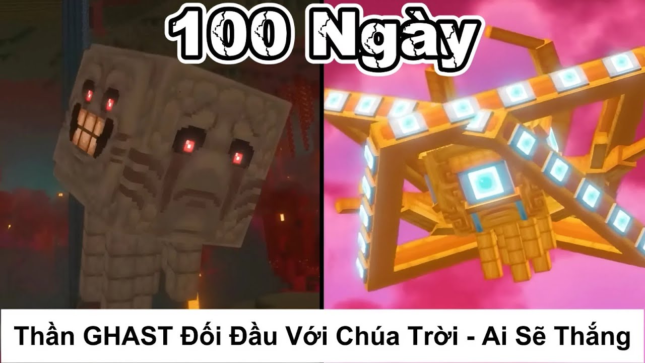 Tóm Tắt 100 Ngày || Thần GHAST Đối Đầu Với Chúa Trời - Ai Sẽ Thắng