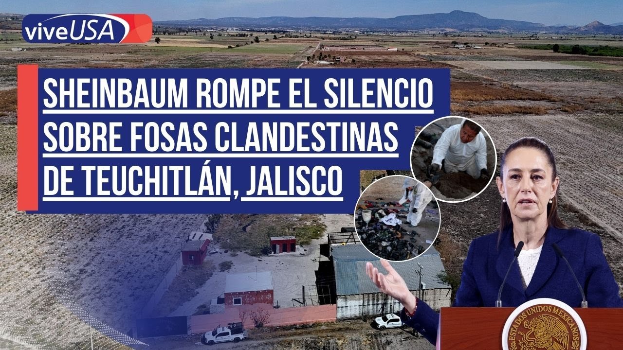 Sheinbaum rompe el silencio sobre fosas clandestinas  de Teuchitlán, Jalisco