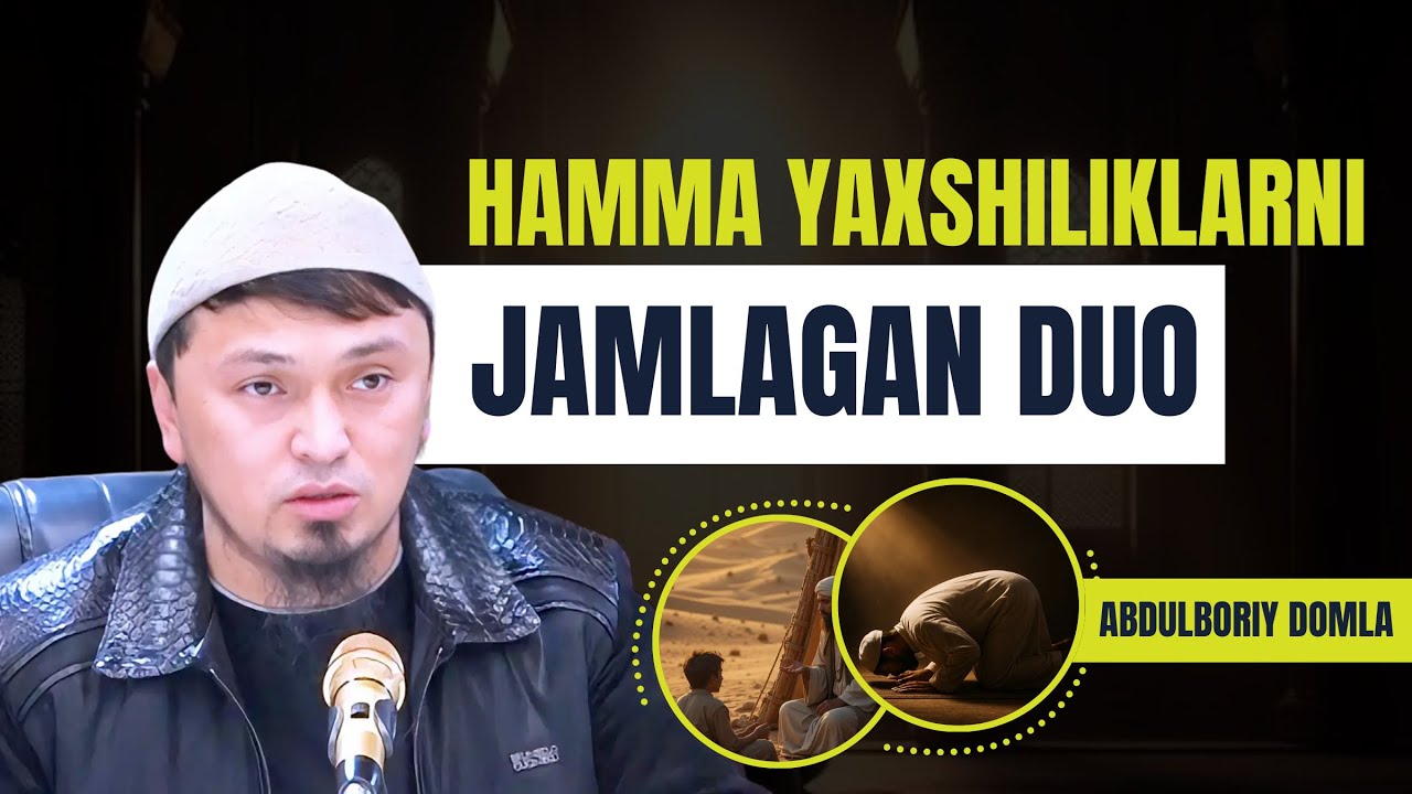 HAMMA YAXSHILIKLARNI JAMLAGAN DUO | ABDULBORIY DOMLA 