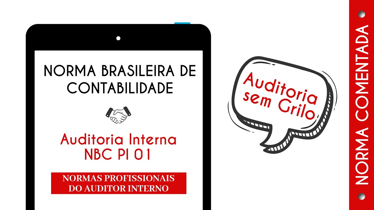 Norma Brasileira de Contabilidade - NBC PI 01 (Normas Profissionais do Auditor Interno)