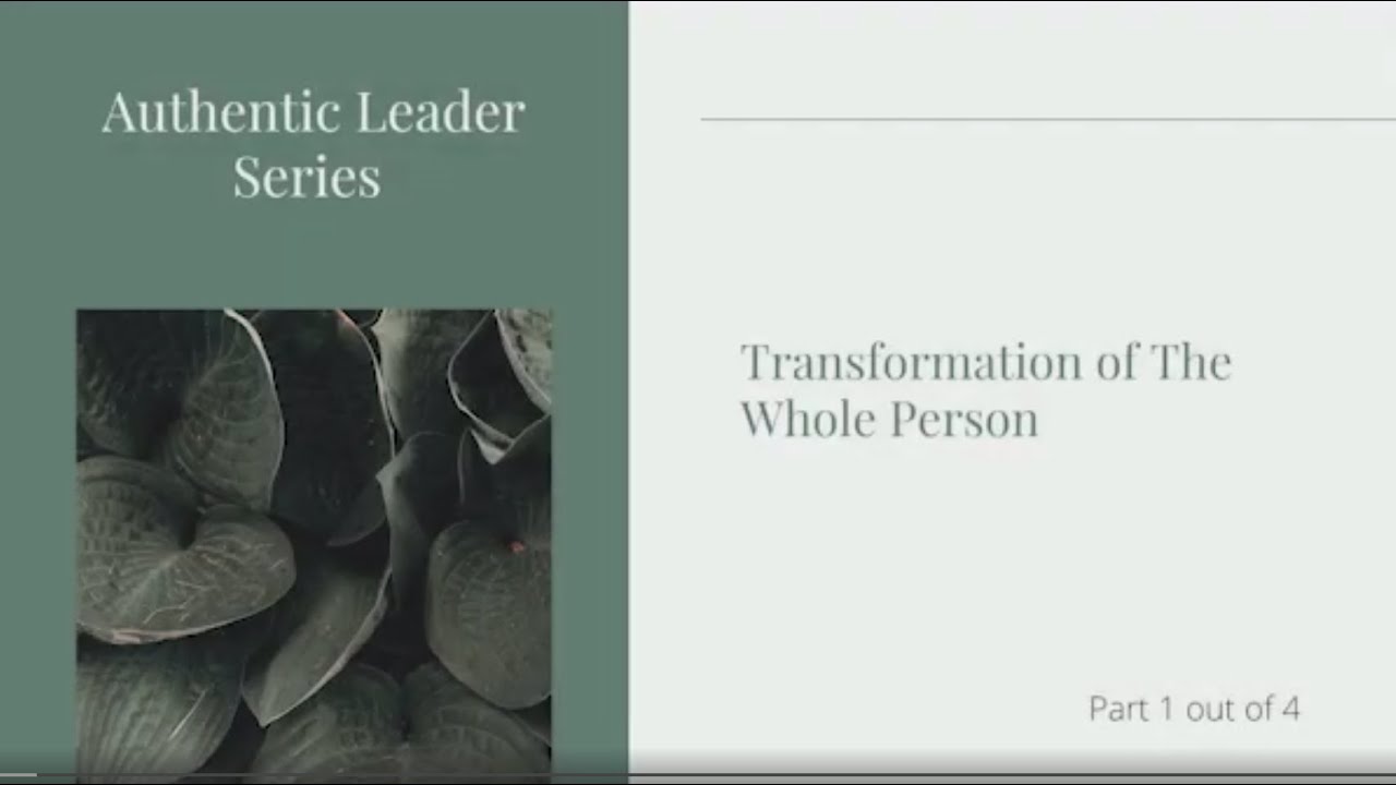Dallas Willard - Authentic Leader Series #1- Transformation of the Whole Person