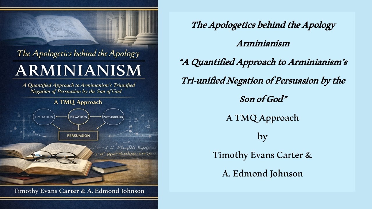 The Apologetics Behind the Apology Arminianism: Arminianism's 