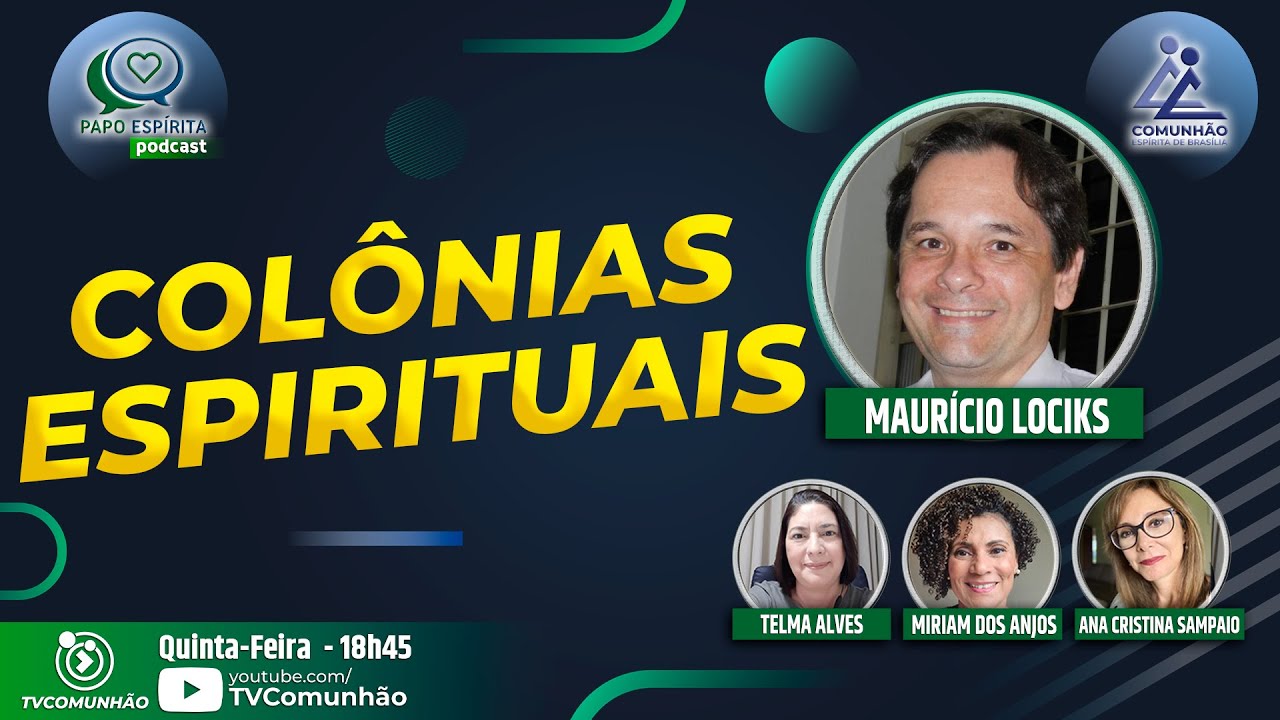 Papo Espírita | #298 - COLÔNIAS ESPIRITUAIS - Maurício Lociks