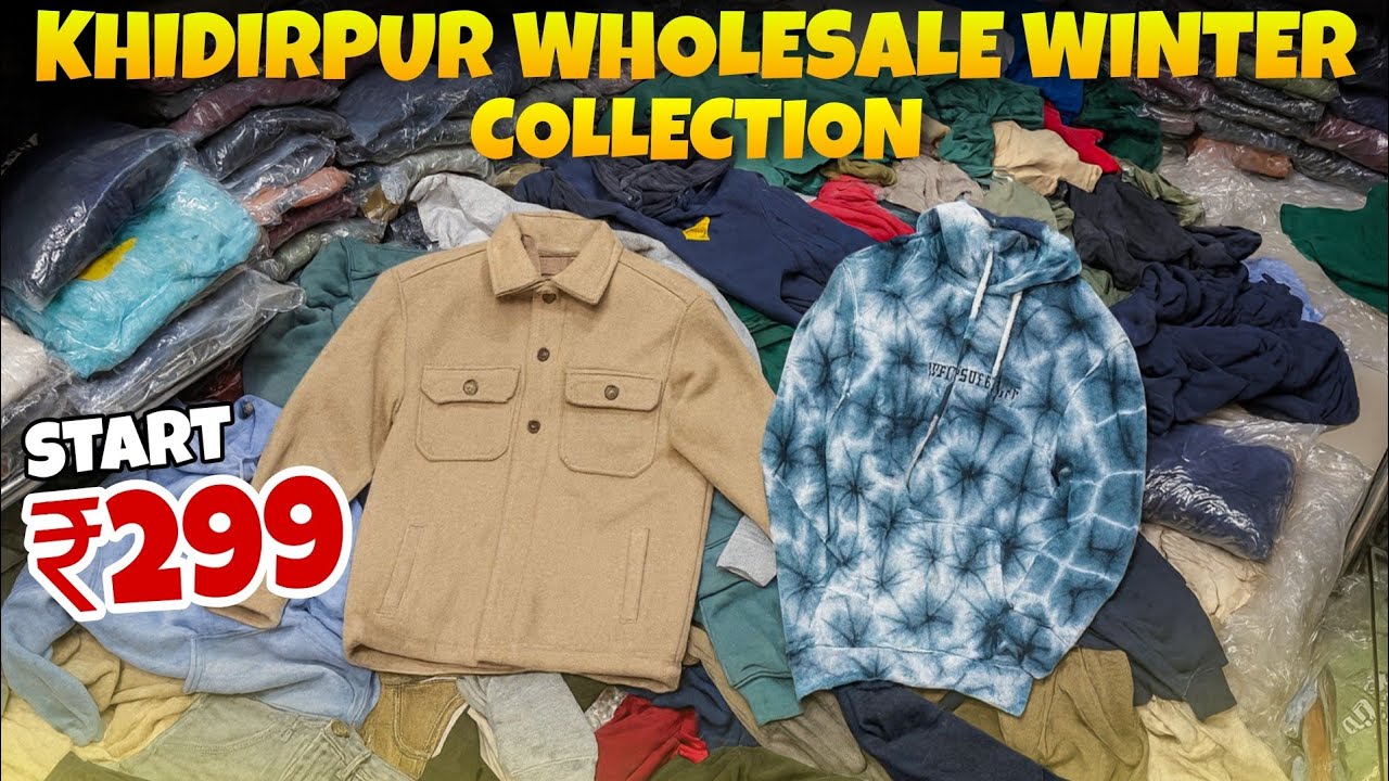 Khidirpur Wholesale Winter Collection | Khidirpur Wholesale Market 