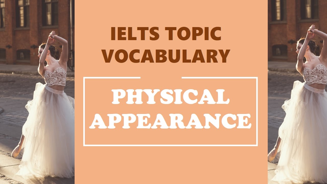 IELTS Vocabulary band 8 : Physical Appearance