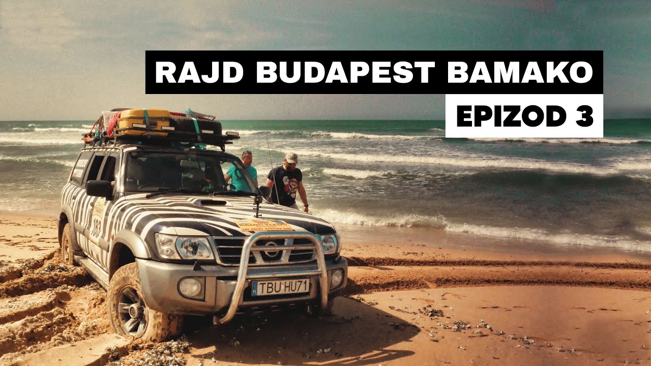 Rajd Budapeszt Bamako z metą w Sierra Leone - Epizod 3