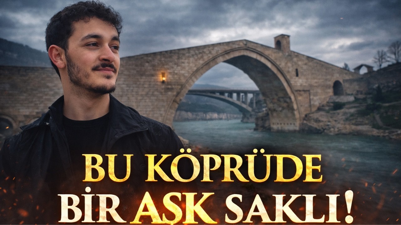 Bu Köprü Sadece Taş Değil… İçinde Bir Aşk Saklı! BU KÖPRÜNÜN SIRRI NE?