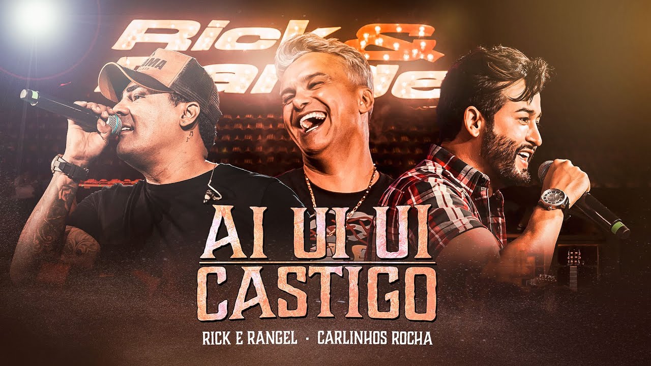 Rick e Rangel, @CarlinhosRocha  - Ai Ui Ui / Castigo (Chama no Poeirão 2 - Ao Vivo)