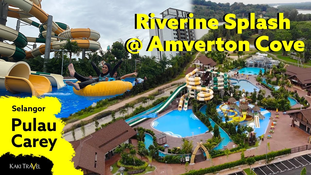 Riverine Splash @ Amverton Cove , Pulau Carey | Kaki Travel