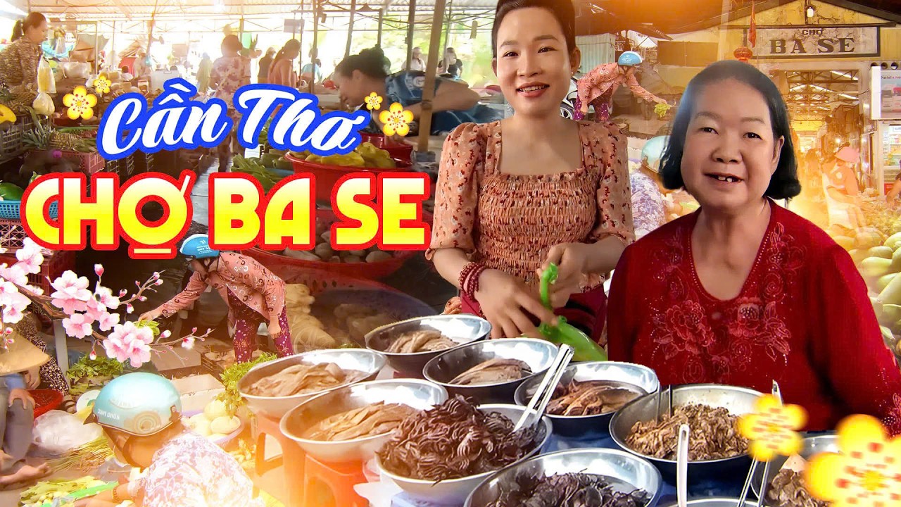 Khám Phá Chợ Ba Se - Cần Thơ | Chợ Quê Bình Dị, Rau Cá Tươi Ngon, Người Bán Mua Thân Thiện