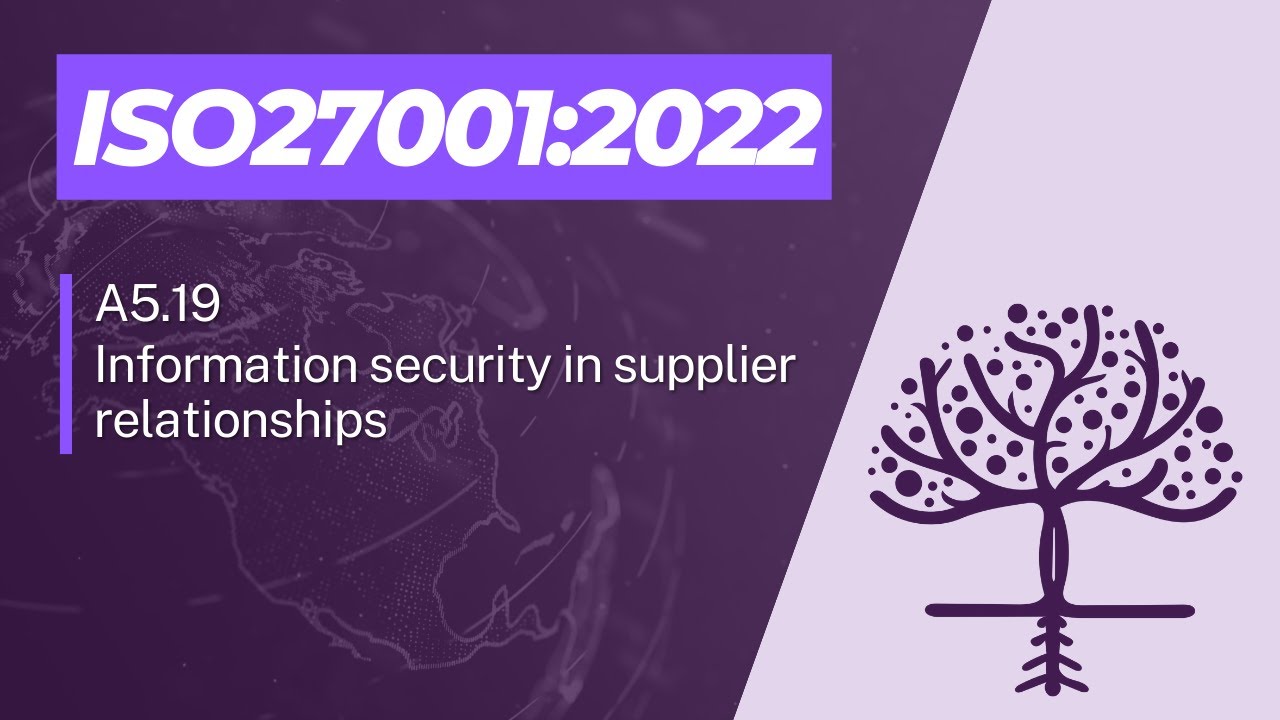 ISO 27001:2022 A5.19 - Information Security in Supplier Relationships