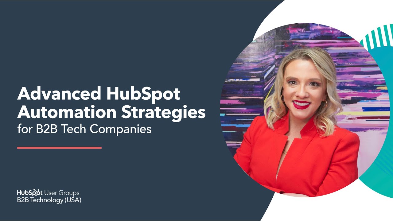 Unlocking Success: Advanced HubSpot Automation for B2B Tech