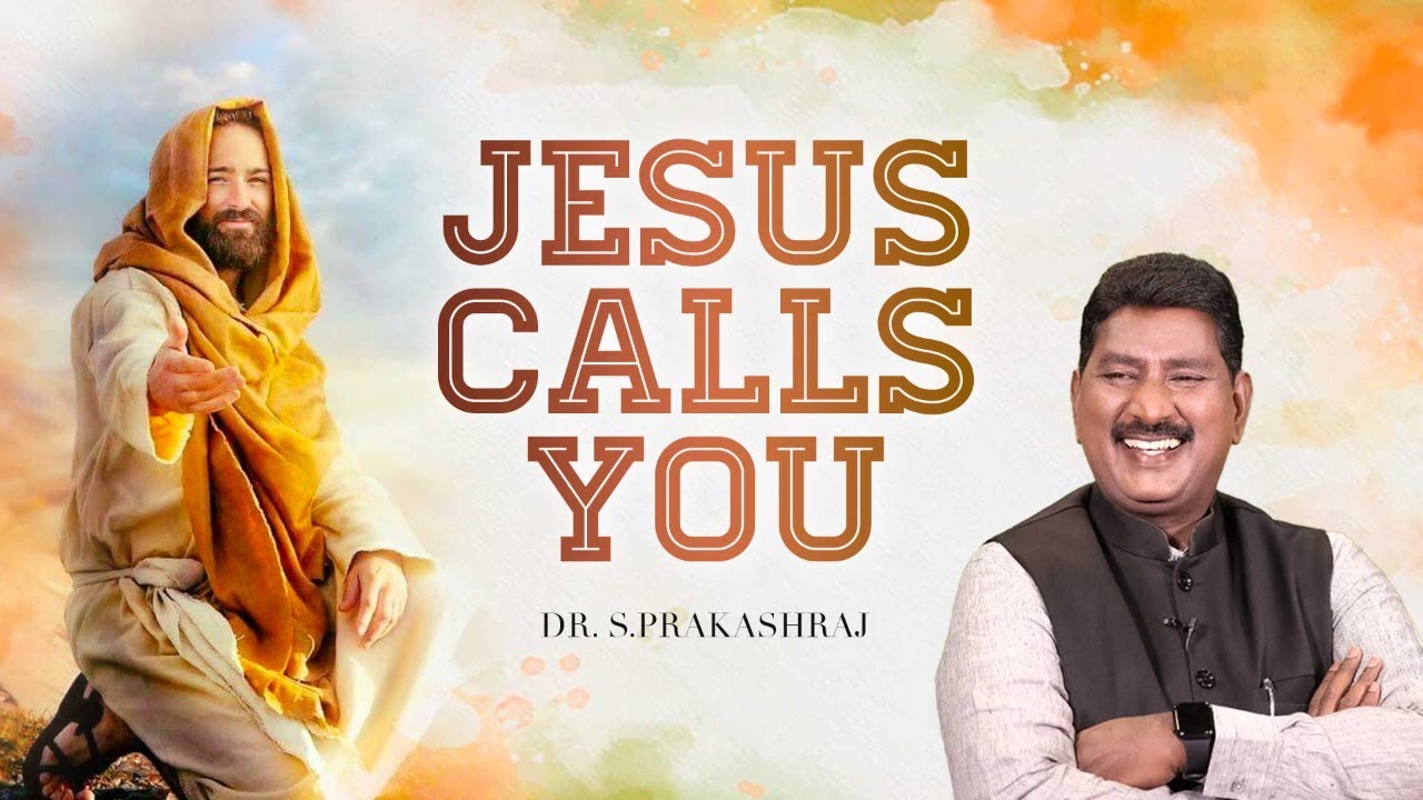 Jesus Calls You || Dr. S.PrakashRaj