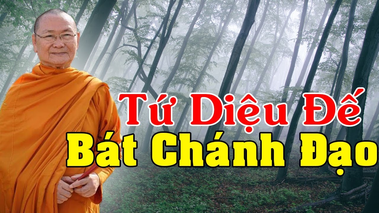 Tứ Diệu Đế Bát Chánh Đạo | Thầy Viên Minh Thuyết Giảng