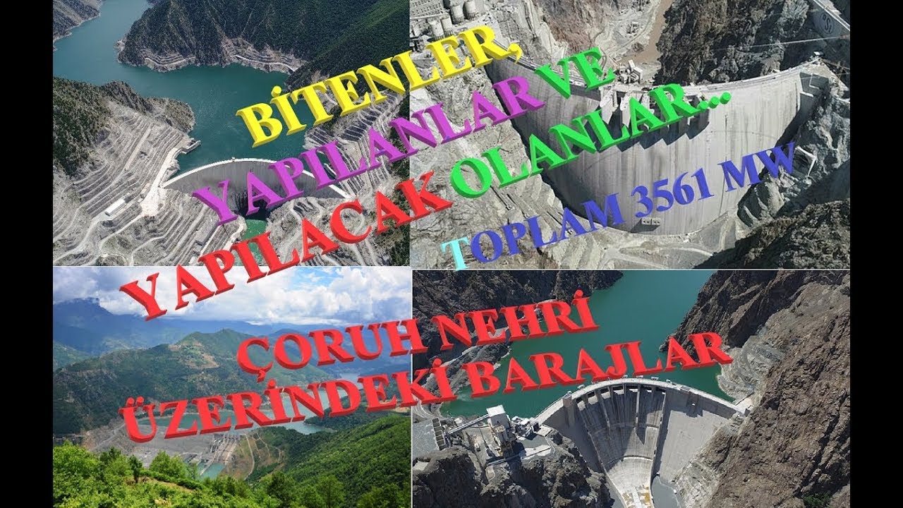 Türkiye'nin En Yüksek Barajları...Yusufeli, Deriner, Borçka ve Başka Birçok Baraj | Çoruh Nehri