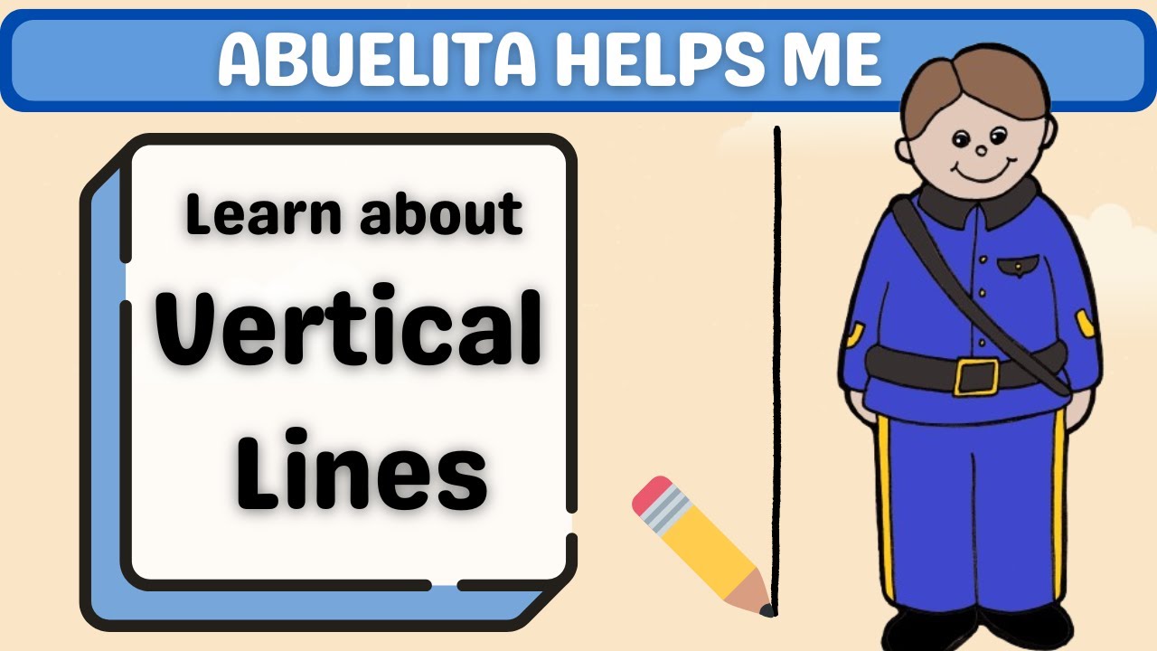 Vertical Lines ✏️  Soldier Verti and Abuelita