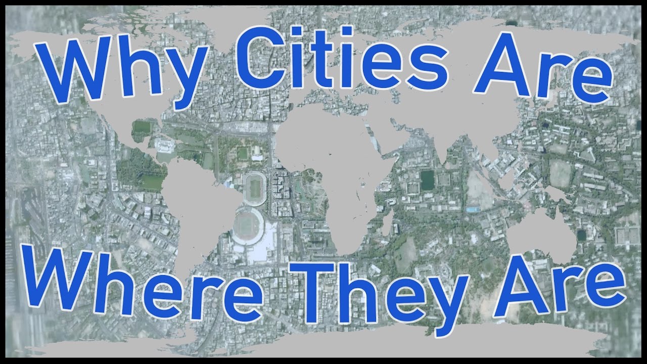 Why Cities Are Where They Are