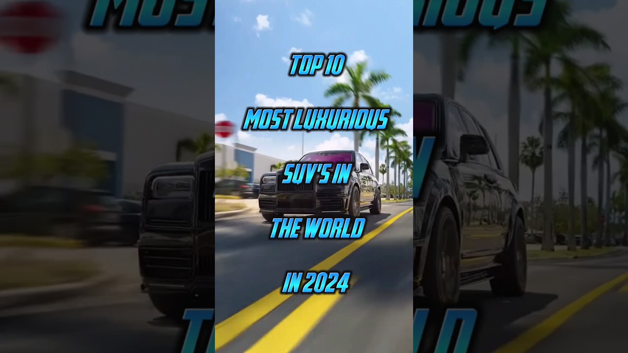 top 10 most luxurious SUV's in the world in 2024 | @DeepeshRajputfacts11