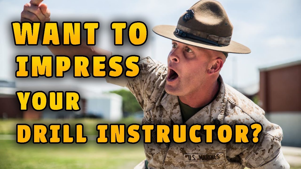 5 Ways How To Impress Your Drill Instructor | How To IMPRESS Marine Drill Instructors