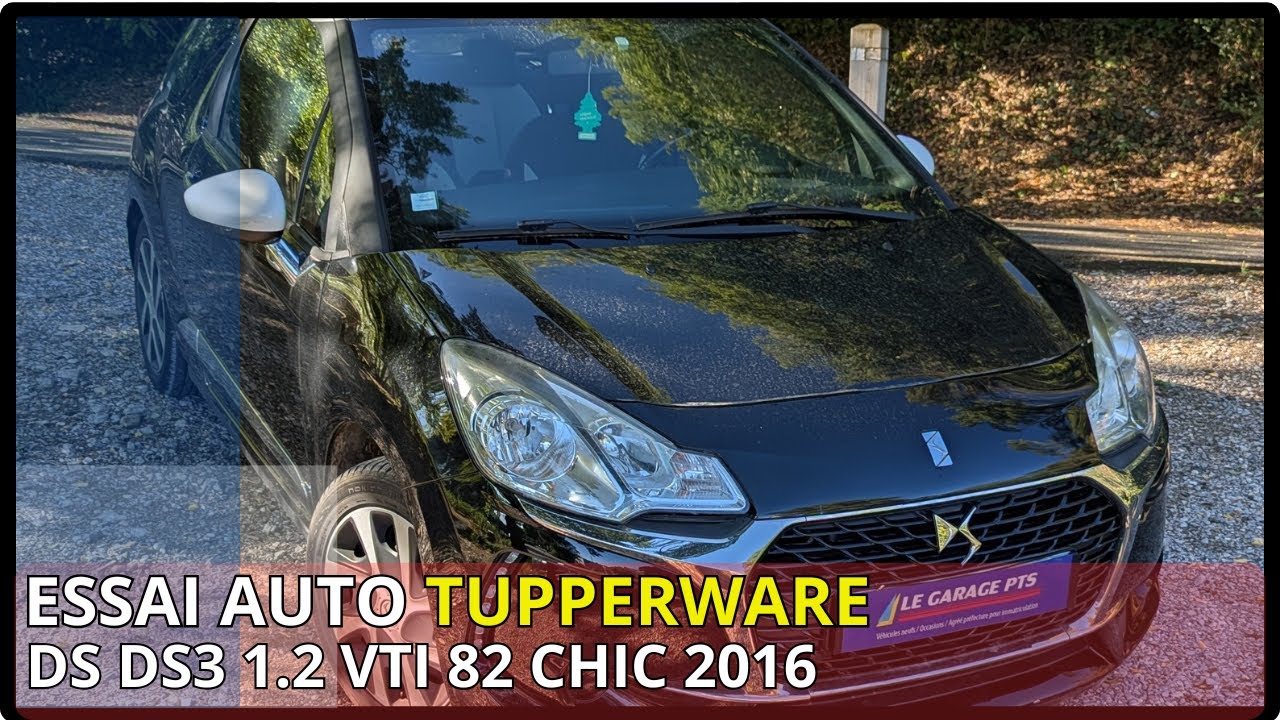 TEST AUTO TUPPERWARE - DS DS3 1.2 VTI 82 CHIC 2016