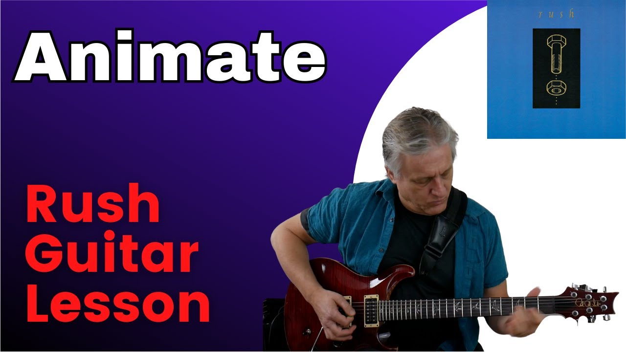 Animate (Rush) Guitar Lesson