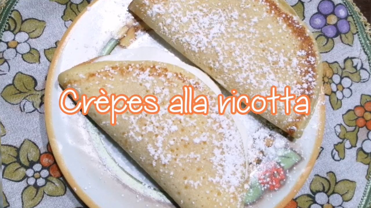 CRÈPES ALLA RICOTTA SOFFICI E VELOCI