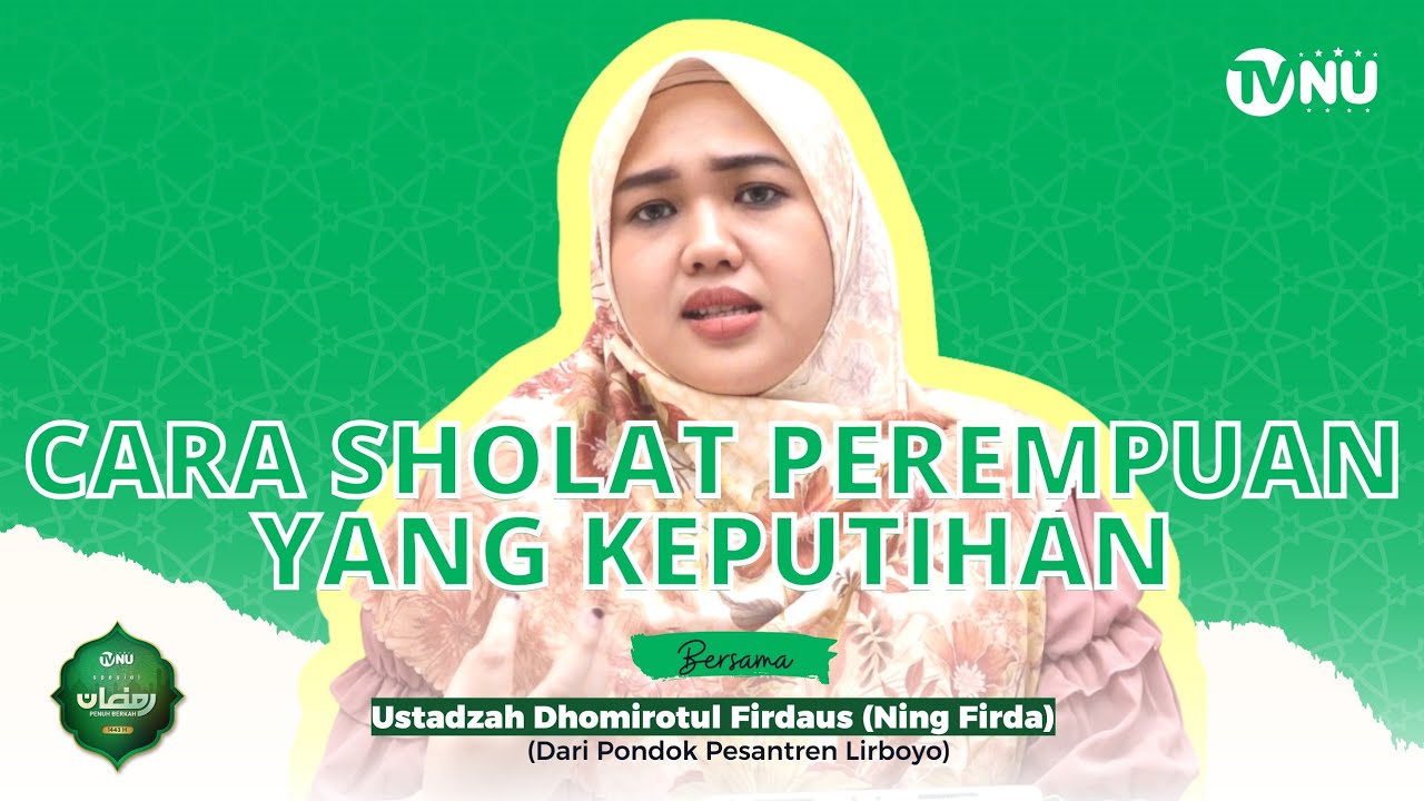 Cara Sholat Perempuan yang Keputihan | Ning Firda Lirboyo