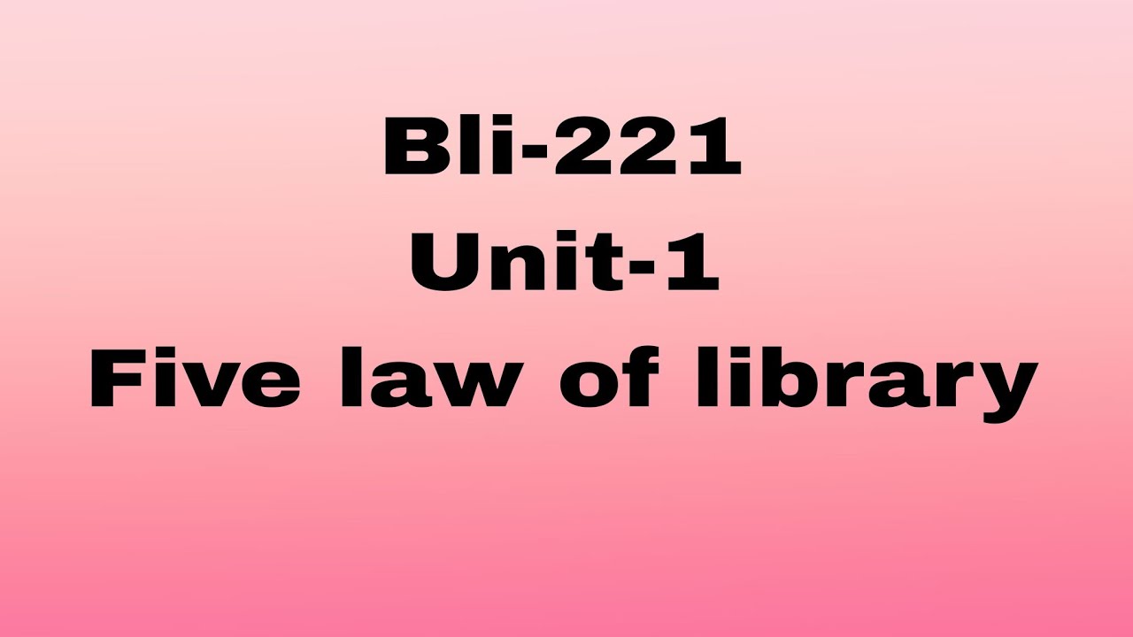 Bli-221 Part-3 five law of library 