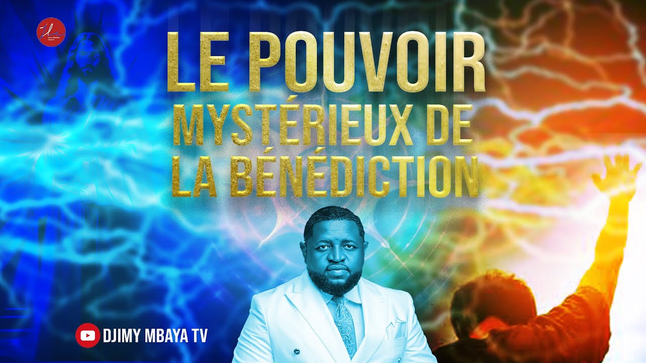 LE POUVOIR MYSTERIEUX DE LA BENEDICTION Party 1 AVEC LE PROPHETE DJIMY MBAYA