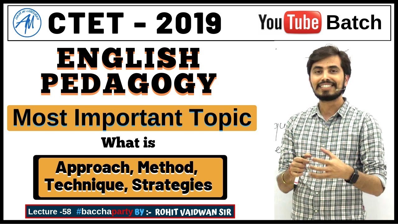 ENGLISH PEDAGOGY | Approach, Methods, Technique, Strategies | Rohit Sir || ADHYAYAN MANTRA ||