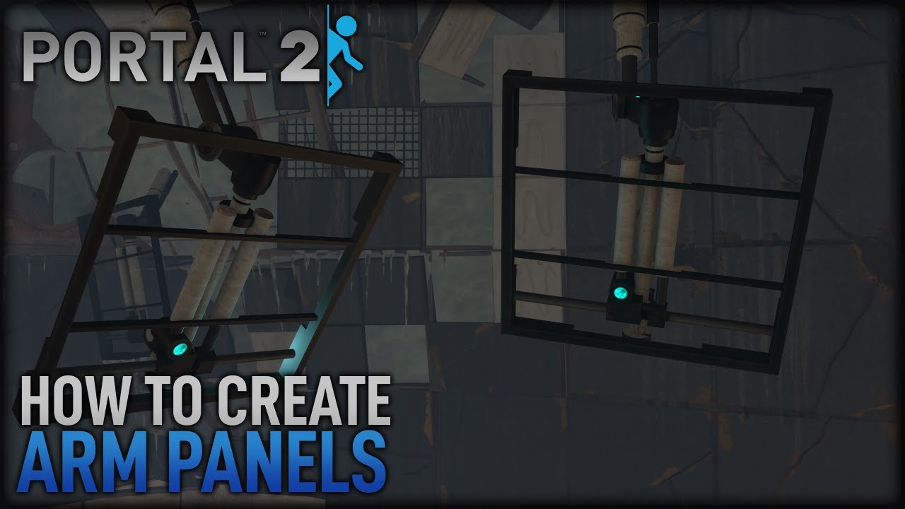 Portal 2 Hammer | How to make Arm Panels