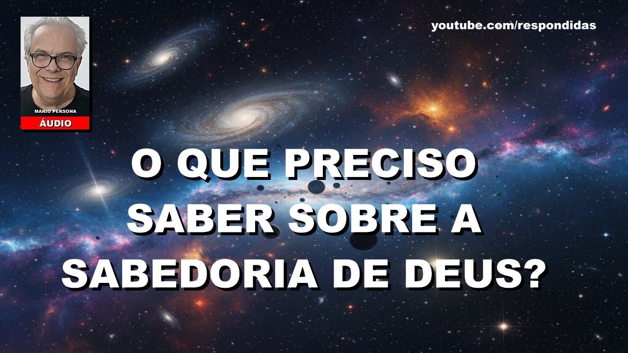 O que preciso saber sobre a sabedoria de Deus? Mario Persona #ÁUDIO#