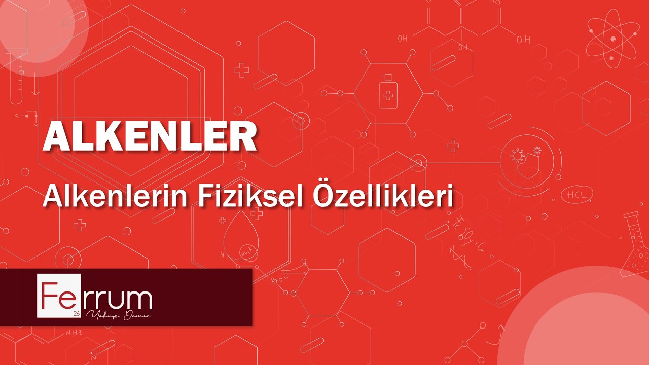 Alkenlerin Fiziksel Özellikleri - Alkenler | Hidrokarbonlar