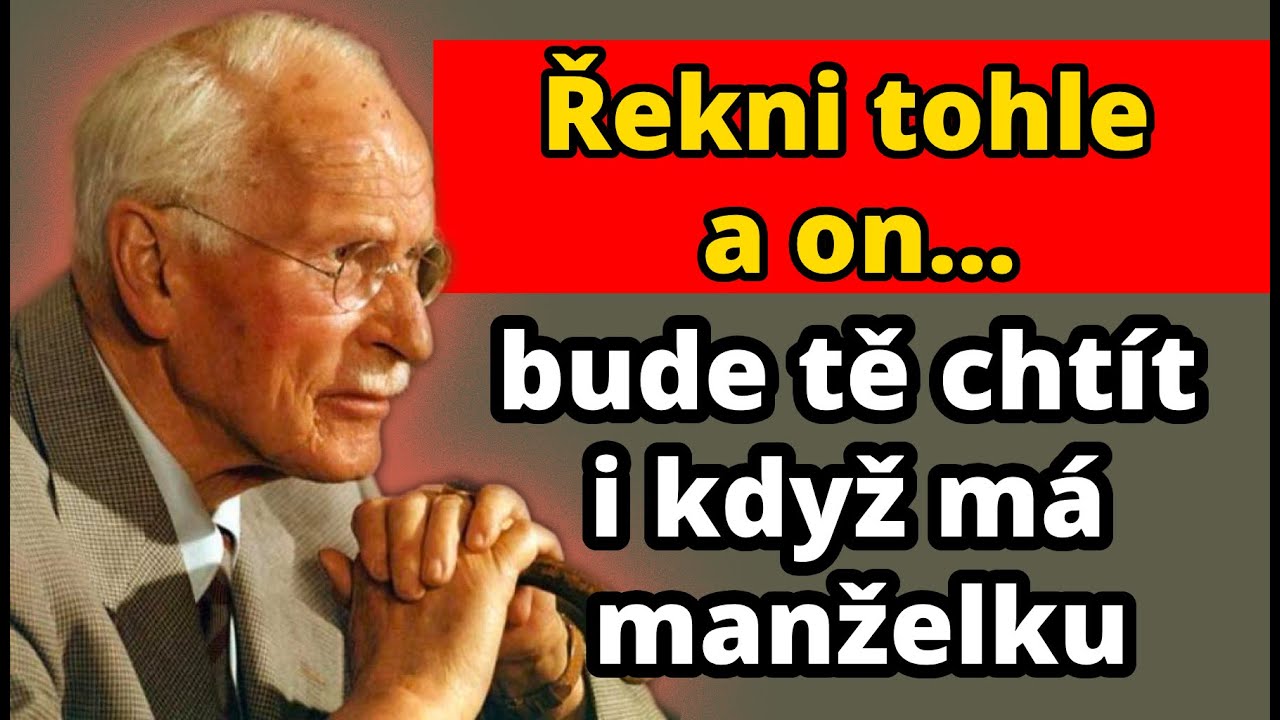 7 ZAKÁZANÝCH VĚT, díky kterým se za vámi každý muž bude honit jako šílený | Carl Jung