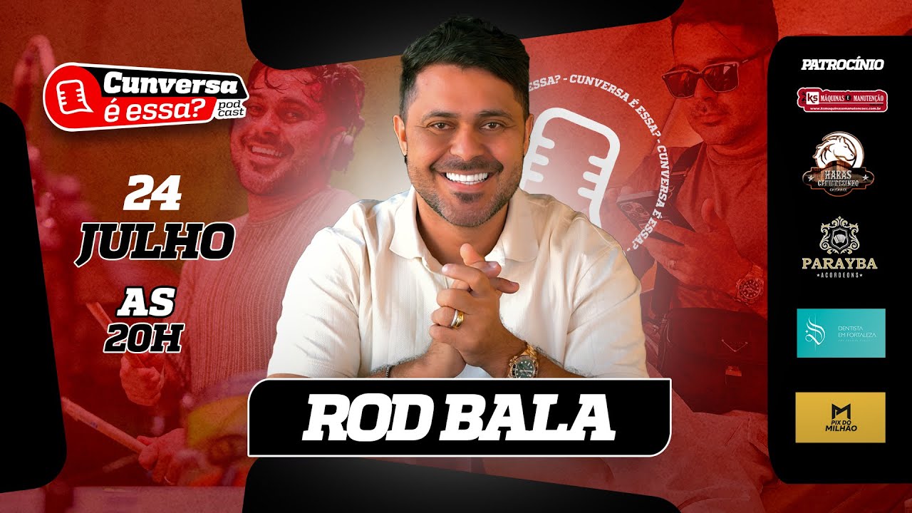 Rod Bala - Cunversa é essa Podcast.