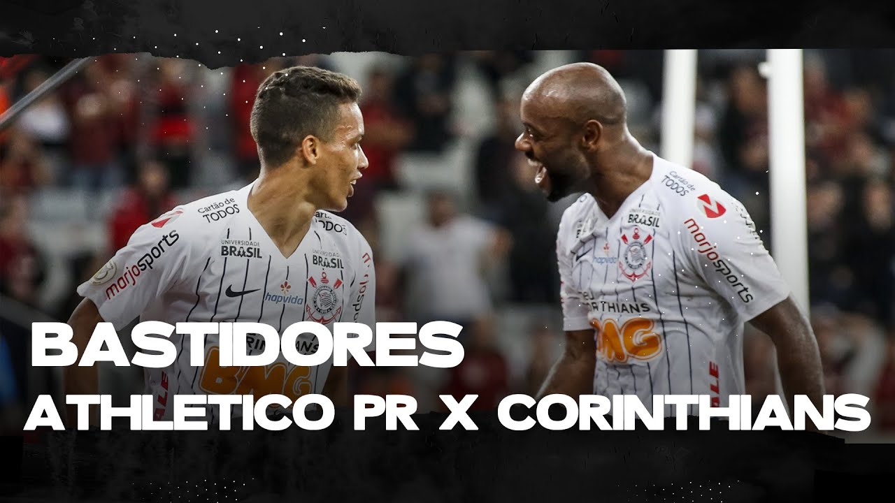 BASTIDORES - ATHLETICO PR 0X2 CORINTHIANS - BRASILEIRÃO 2019