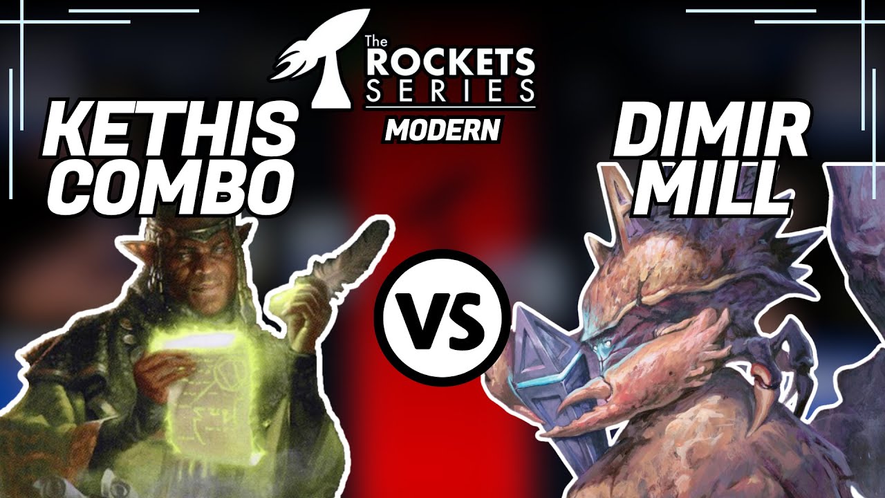 Kethis Combo vs Dimir Mill | Rockets Series - Modern $1K | Round 5