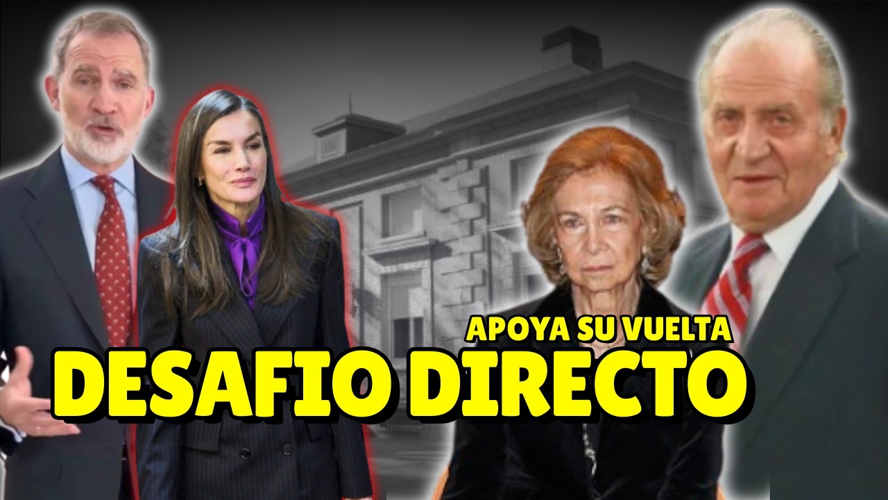 DESAF&Iacute;O DIRECTO a Letizia Ortiz y Felipe de Do&ntilde;a Sof&iacute;a APOYA la VUELTA de Juan Carlos a Espa&ntilde;a