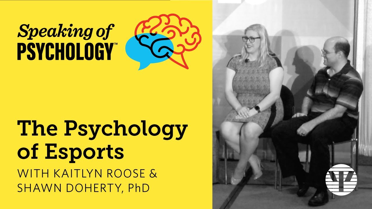 The psychology of Esports, with Kaitlyn Roose and Shawn Doherty, PhD | Speaking of Psychology