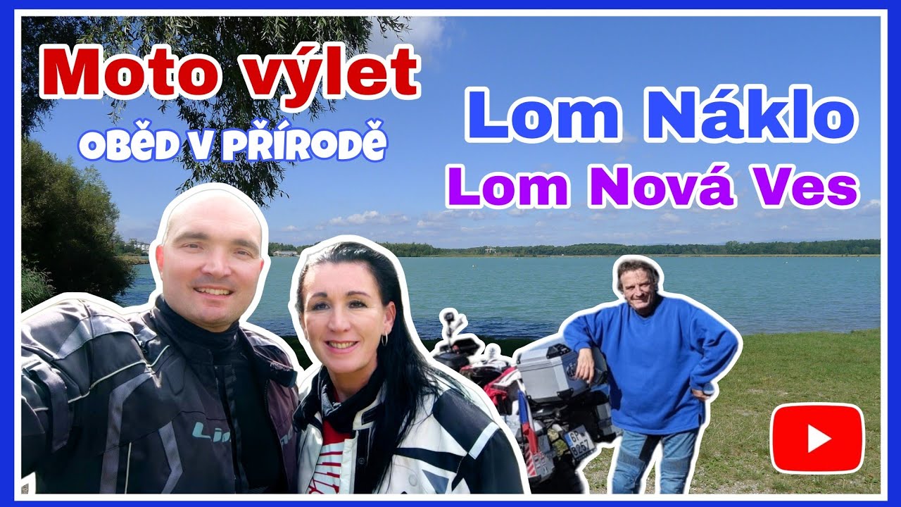 Moto výlet Lom Náklo (oběd v přírodě)