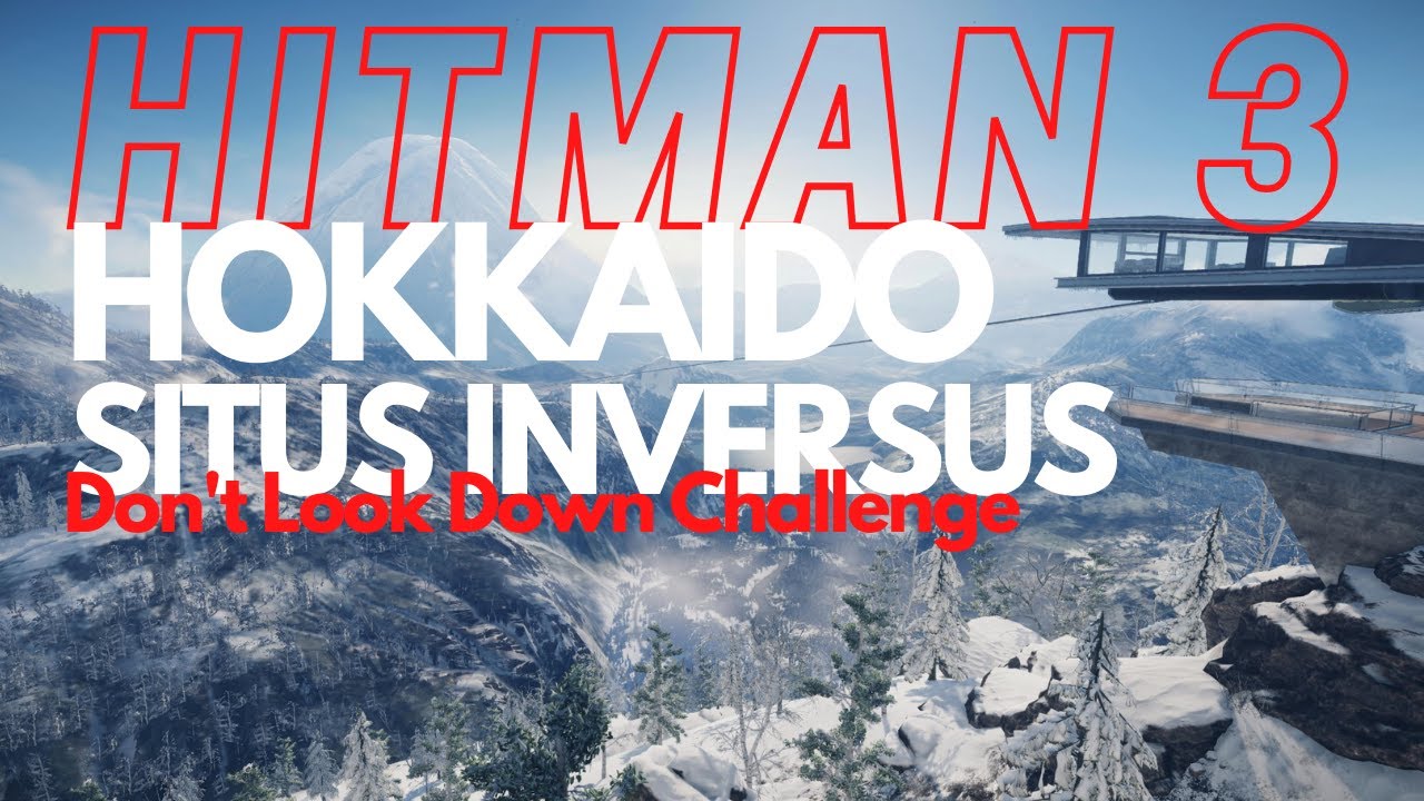 Hitman 3 - Hokkaido - Don't Look Down Challenge