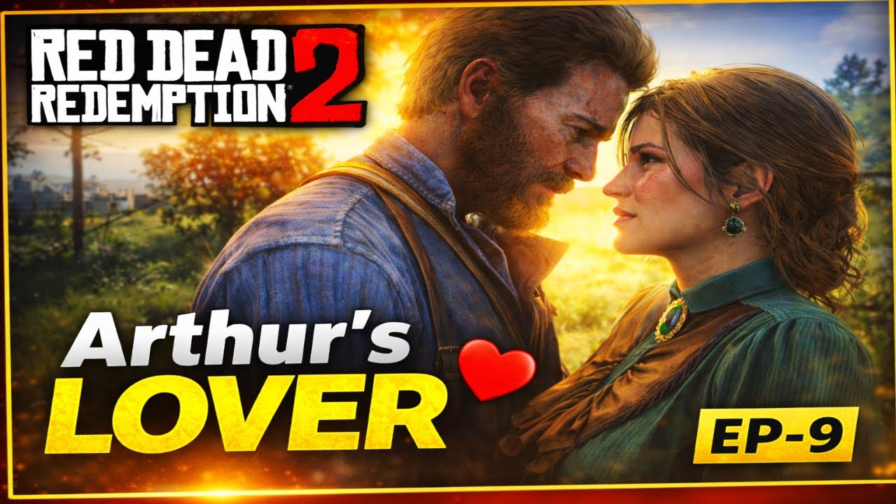 Arthur’s Lover 💔 | Red Dead Redemption 2 (EP-9) | Emotional Love Story
