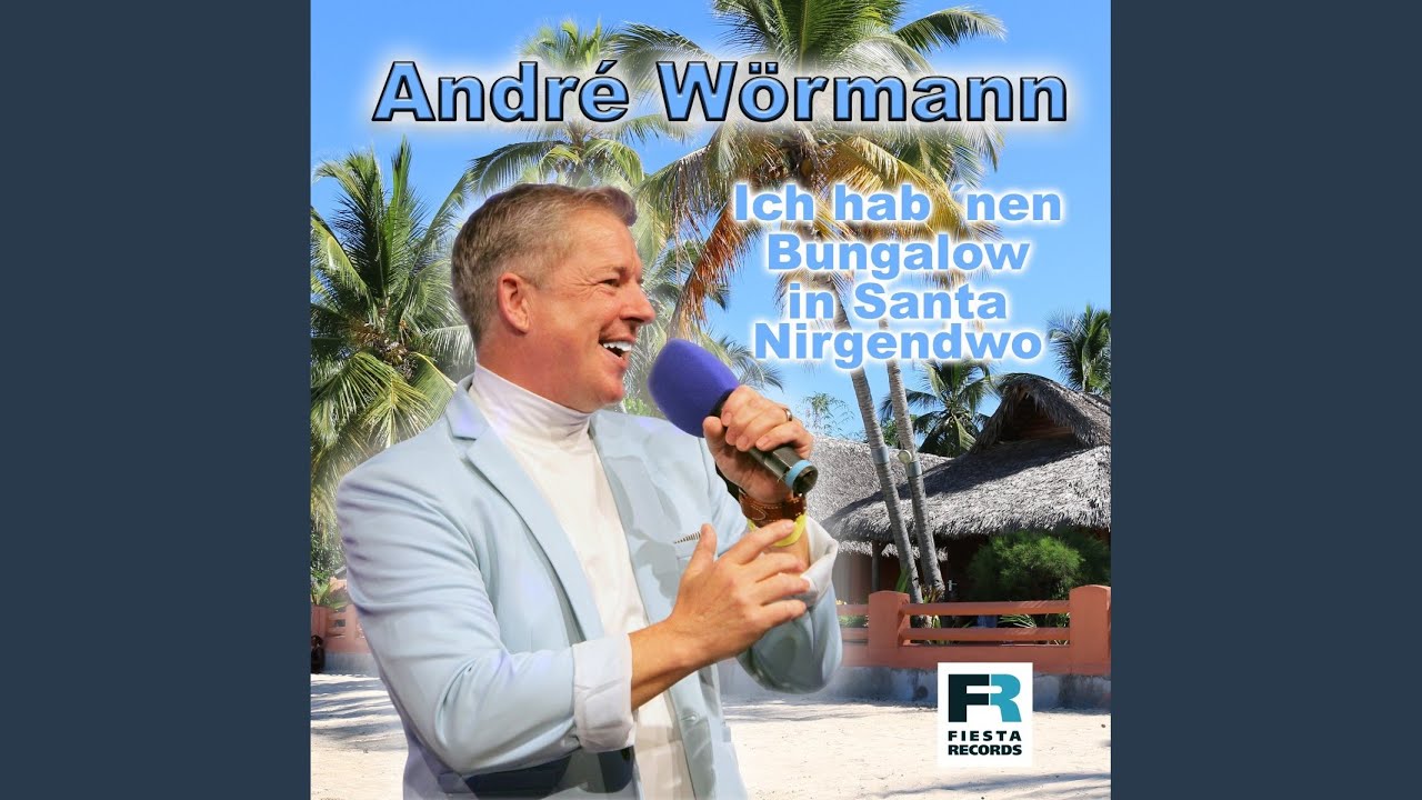 Ich hab 'nen Bungalow in Santa Nirgendwo