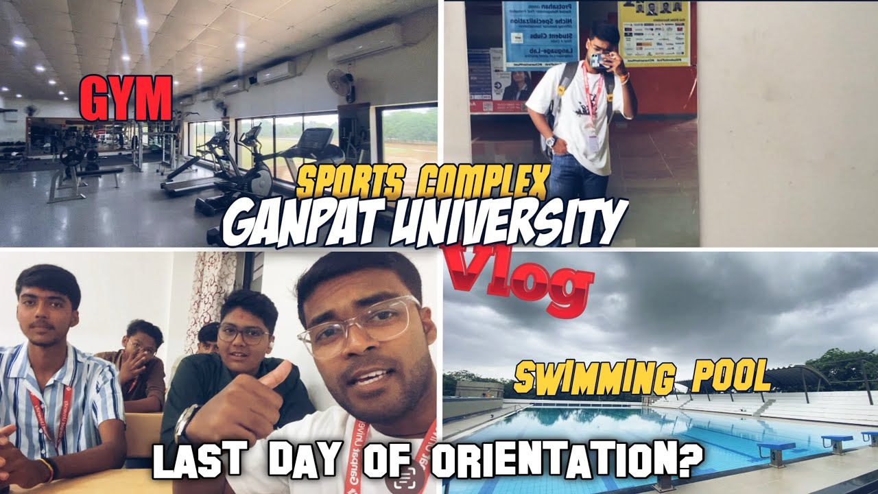 GANPAT UNIVERSITY KA SPORTS COMPLEX 😍|| LAST DAY OF ORIENTATION?🤔 #ganpatuniversity #vlog #mahesana