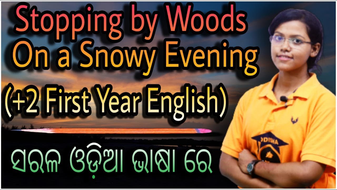 STOPPING BY WOODS ON A SNOWY EVENING (1st YR. ENGLISH) BY SANGITA MADAM || FOR +2 CHSE STUDENTS