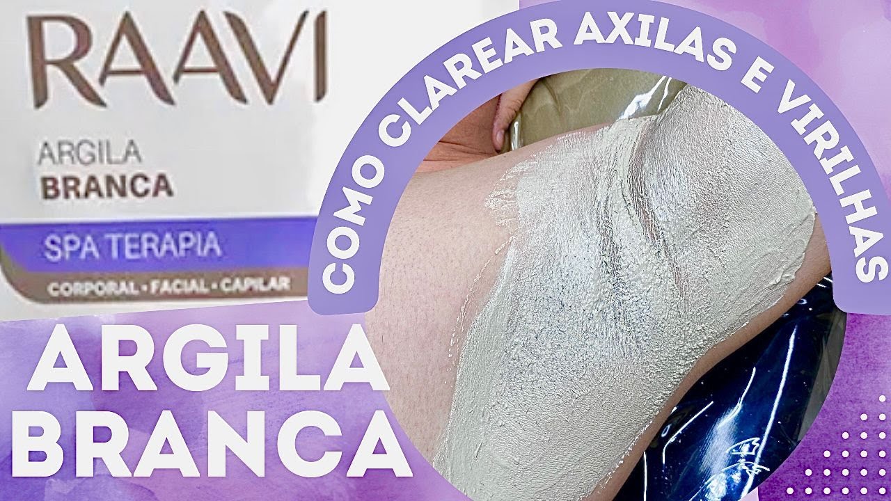 Como Preparar e Utilizar a Argila Branca para Clarear as Axilas e Virilha